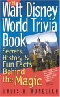  : The Walt Disney World Trivia Book: Secrets, History & Fun Facts Behind the Magic